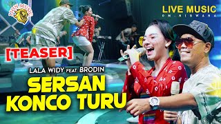 Brodin feat Lala Widy - Sersan Konco Turu | TEASER