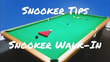 Modern Walk-in or Traditional Walk-in? Snooker WALK-IN Snooker TIPS