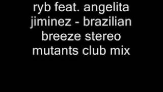 ryb feat. angelita jiminez - brazilian breeze stereo mutants