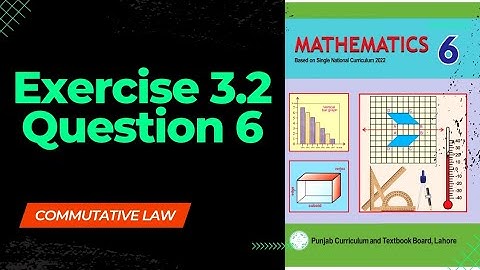 class 6 math new book exercise 3.2 question 6 | commutative law |class 6th Punjab text book 2023