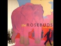 The Rosebuds - Hello Darlin