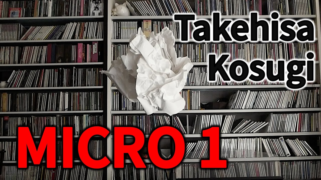 YouTubeでTakehisa Kosugi /MICRO 1 小杉武久を視聴 YouTubeでTakehisa Kosugi /MICRO 1 小杉武久を視聴