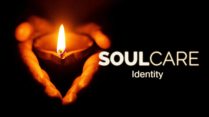 Soul Care: Identity - Rob Reimer | October 25, 2020