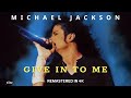 Michael Jackson - Give In To Me (Remastered 4K)
