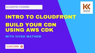 Introduction to Amazon Cloudfront & Build your CDN on s3 resource using AWS CDK