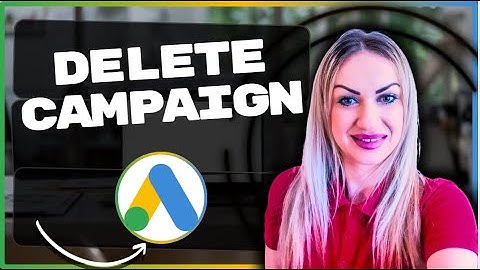 How to Delete Campaign in Google Ads| Google Ads Explained 2025