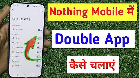 Nothing mobile me double app kaise chalaye / how to dual app in nothing mobile / app clone setting