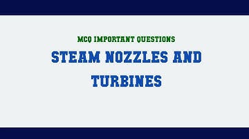 Steam Nozzles And Turbines MCQ Questions