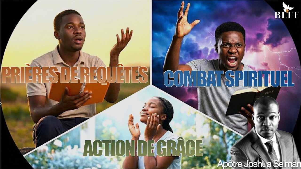 REQUÊTES || COMBAT SPIRITUEL || ACTION DE GRÂCE || APÔTRE JOSHUA SELMAN