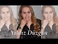 Yıldız Düzgün - Yarim Gelsin