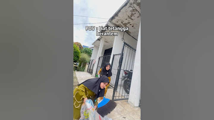 POV: LIHAT TETANGGA BERANTEM