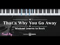 That S Why You Go Away Michael Learns To Rock KARAOKE PIANO FEMALE KEY That S Why You Go Away Michael Learns To Rock KARAOKE PIANO FEMALE KEY