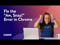 How to fix the aw snap error in chrome