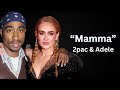 2pac Adele Mama Lyric Video
