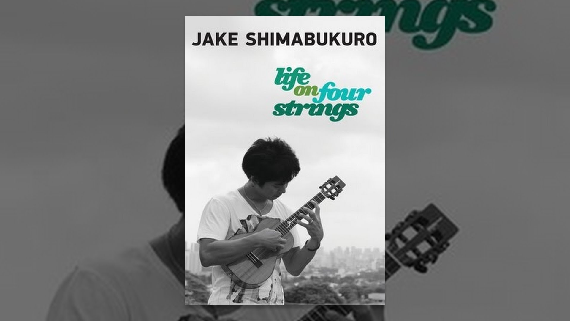 ⁣Jake Shimabukuro: Life on Four Strings