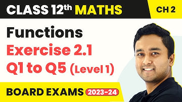 Functions - Exercise 2.1 (Level 1) Q1 to Q5 | Class 12 Maths Chapter 2