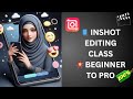 InShot Editing Masterclass | Step By Step Full Tutorial