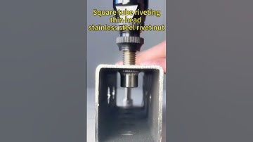 Square tube riveting, riveting nut#rivetnut#szent#kseet#threadnut#nut