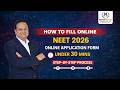 NEET 2026 Application Form | Step-by-Step Guide to Fill Correctly (Avoid Mistakes!)