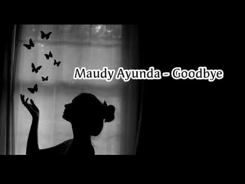 Maudy Ayunda - Goodbye (lirik)