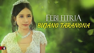 Febi Fitria - Bujang Tarangna (Official Music Video)