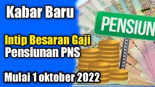 Intip Daftar Gaji Pensiunan PNS Mulai 1 oktober 2022
