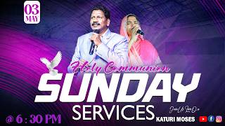 ⭕ Holy Communion Sunday 2nd Service || 03 May 2026 || Pastor Katuri Moses