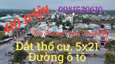 Đất nền thổ cư / Đường ô tô /Sau kcn Tân Hương/5x21/410 triệu / Sổ riêng