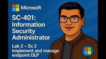 SC 401- Lab 2 – Exercise 2 – Implement and manage endpoint DLP