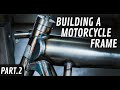 Building a motorcycle frame | Part. 2