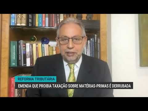 Reforma tributária: emenda que proibia taxação sobre matérias-primas é derrubada | Canal Rural