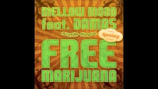 Mellow Mood feat. Damas - Free Marijuana