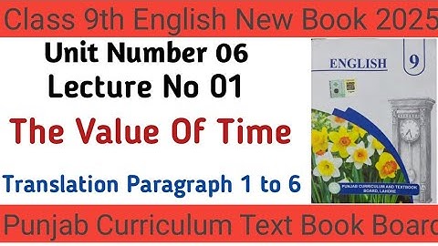 9th Class English New Book 2025 | Unit 6 |Lecture 01  Translation paragraph 1 to 6