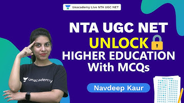 Unlock Higher Education with MCQs | Navdeep | NTA UGC NET | Unacademy Live