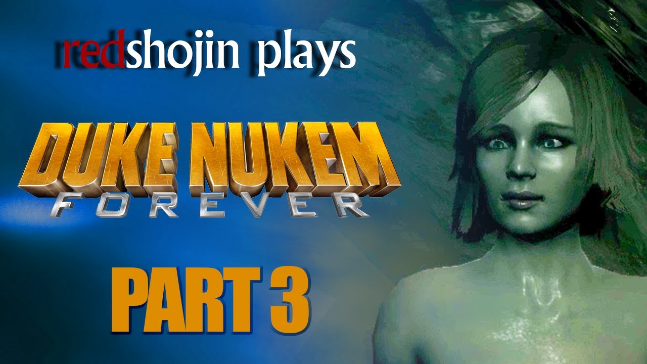 Redshojin Plays Duke Nukem Forever Part 3 Hive YouTube redshojin-plays-duke-nukem-forever-part-3-hive-youtube