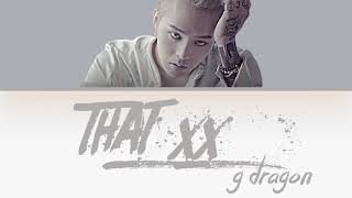 G-Dragon - That Xx 그Xx Lyrics Color Coded Hanromeng