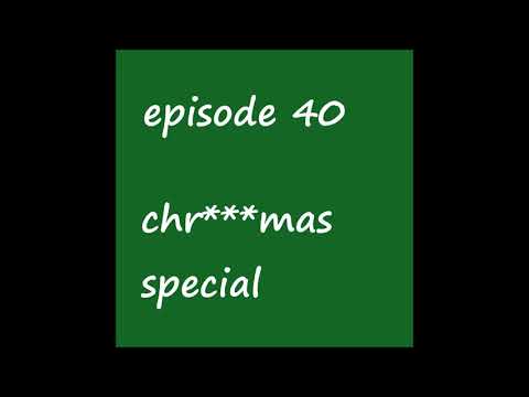 episode-40---chr***mas-special