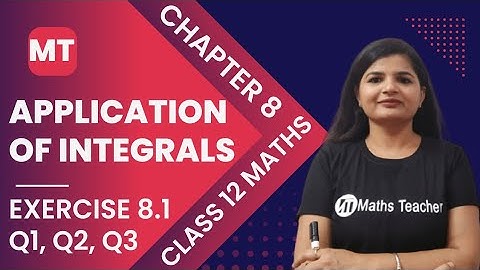 Class 12th Chapter 8 Exercise 8.1 Q1, Q2, Q3 | Application of Integrals | Class 12 NCERT Maths