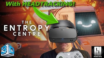 [4K] WOAH! The Entropy Centre  in 3D with Head Tracking is FANTASTIC! + GUIDE / Oculus Rift S