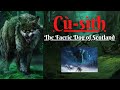 Cù-sìth: The Faerie Dog of Scotland (Scottish Folklore)