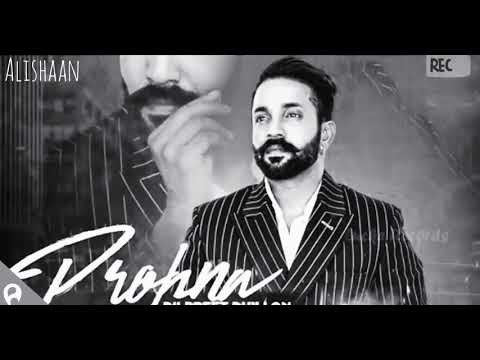 prohna-|-dilpreet-dhillon-ft-gagan-maan-|-desi-crew-|-full-song-|-new-punjabi-song-2017