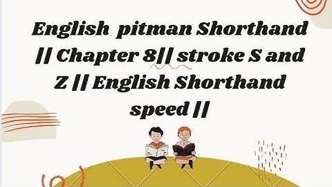 English Pitman Shorthand ( Chapter 8) || Stroke S & Z || EnglishShorthandSpeed#