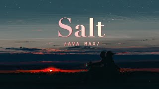 [Lyrics   Vietsub] Salt - Ava Max | Hot TikTok | Nhạc Review Phim Hot