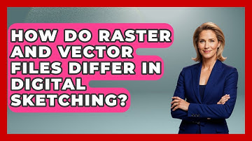 How Do Raster And Vector Files Differ In Digital Sketching? - The Virtual Art Desk