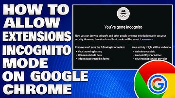 How To Allow Extensions in Incognito Mode on Google Chrome [Guide]