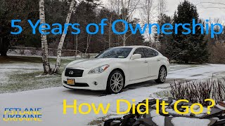 Owning a 2011 Infiniti M56x for 5 years