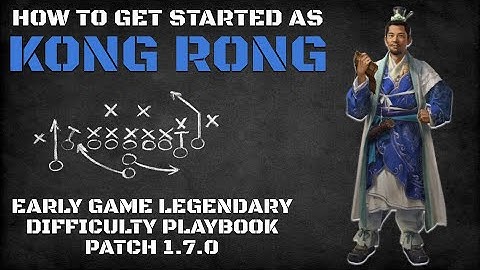 How to Get Started as Kong Rong | Early Game Legendary Difficulty Playbook Patch 1.7.0