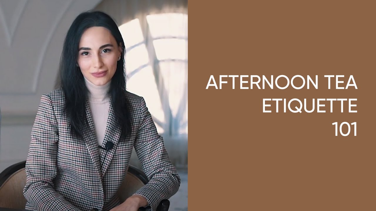 ⁣Afternoon Tea Etiquette | Jamila Musayeva