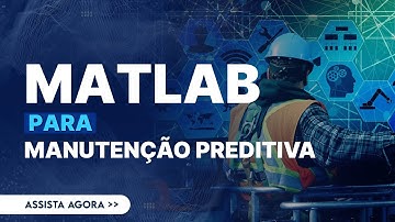 MATLAB4 - Como usar o MATLAB para Manutenção Preditiva
