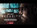 Security (2021) - Trailer Ufficiale 60&quot;